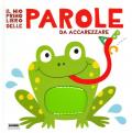 Il mio primo libro delle parole da accarezzare. Ediz. a colori