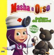 Andiamo dal dottore! Masha e Orso. Nuova serie. Ediz. a colori