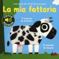 La mia fattoria. I miei piccoli libri sonori da accarezzare. Ediz. a colori