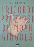 I ricordi preziosi di Noah Gingols