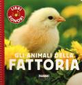 Gli animali della fattoria. Ediz. a colori