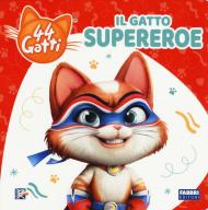 Il gatto supereroe. 44 gatti. Ediz. a colori