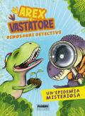 Un' epidemia misteriosa. Arex & Vastatore, dinosauri detective