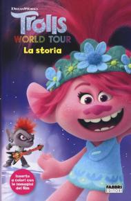 Trolls world tour. La storia