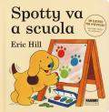 Spotty va a scuola. Ediz. a colori