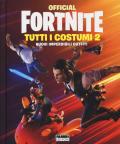 Official Fortnite. Tutti i costumi. Vol. 2