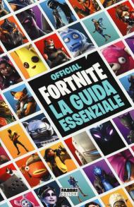 Official Fortnite. La guida essenziale