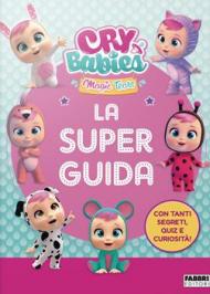 La superguida. Cry babies. Ediz. a colori