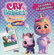 La gara di Dreamy. Cry babies