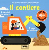 Il cantiere. I miei piccoli libri sonori da accarezzare