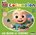 Cocomelon. Che buone le verdure! Ediz. a colori