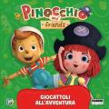 Giocattoli all'avventura. Pinocchio and Friends. Ediz. a colori