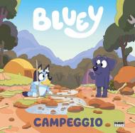 Campeggio. Bluey. Ediz. a colori