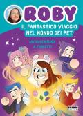 Il fantastico viaggio nel mondo dei Pet. Un'avventura a fumetti