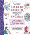 Tutto quello che devi sapere sull'oroscopo. Libro di esercizi (divertenti) per le vacanze