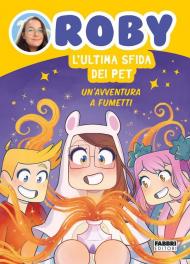 L'ultima sfida dei Pet. Un'avventura a fumetti