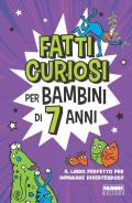 Fatti curiosi per bambini di 7 anni