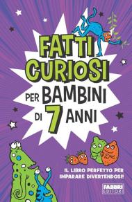 Fatti curiosi per bambini di 7 anni