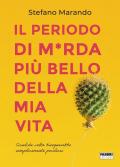 Il periodo di m*rda più bello della mia vita. Ediz. illustrata