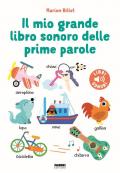 Il mio grande libro sonoro delle prime parole. Ediz. a colori