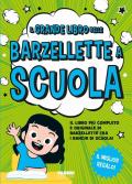 Il grande libro delle barzellette a scuola