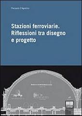 Stazioni ferroviarie. Riflessioni tra disegno e progetto