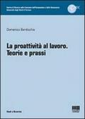 La proattività al lavoro. Teorie e prassi