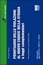 Prontuario delle violazioni al nuovo codice della strada e leggi complementari