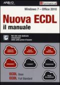 Nuova ECDL. Il manuale. Windows 7 Office 2010. Con aggiornamento online