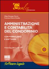 Amministrazione e contabilità del condominio. Con formulario. Con CD-ROM