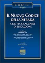 Il nuovo codice della strada con regolamento in esecuzione