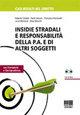 Insidie stradali e responsabilità della p.a. e di altri soggetti. Con CD-ROM