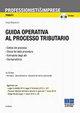 Guida operativa al processo tributario. Con CD-ROM