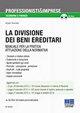 La divisione dei beni ereditari. Con CD-ROM