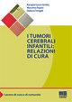 I tumori cerebrali infantili: relazioni di cura