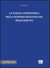 La scienza astronomica nella diaspora religiosa del rinascimento