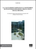 La valutazione partecipata e sostenibile di piani di rigenerazione urbana per il social housing. Un sistema di supporto decisionale basato sul metodo ANP...