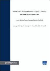 Prospettive di sviluppo, valutazione e finanza del mercato immobiliare