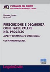 Prescrizione e decadenza come farle valere nel processo