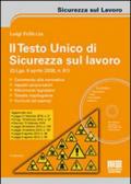 Il testo unico di sicurezza sul lavoro. Con CD-ROM