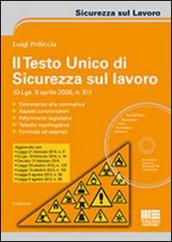 Il testo unico di sicurezza sul lavoro. Con CD-ROM