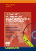 I conflitti patrimoniali della separazione e del divorzio. Con formulario. Con CD-ROM