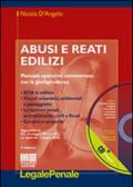 Abusi e reati edilizi. Manuale operativo commentato con la giurisprudenza. Con CD-ROM