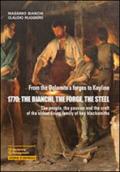 1770. The Bianchi, the forge, the steel