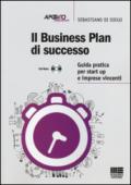 Business plan di successo. Guida pratica per start up e imprese vincenti. Con CD-ROM