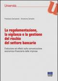 La regolamentazione, la vigilanza e la gestione del rischio del settore bancario