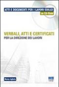 Verbali, atti e certificati per la direzione dei lavori. Con CD-ROM