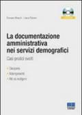 La documentazione amministrativa nei servizi demografici. Casi pratici svolti. Con CD-ROM