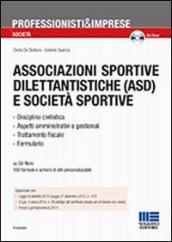 Associazioni sportive dilettantistiche (ASD) e società sportive (SSD). Con CD-ROM