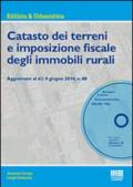 Catasto dei terreni e imposizione fiscale degli immobili rurali. Con CD-ROM